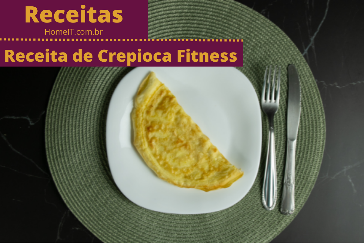 Receita de Crepioca Fitness